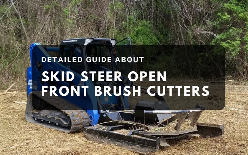 Skid Steer Open Front Brush Cutters